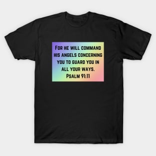 Bible Verse Psalm 91:11 T-Shirt